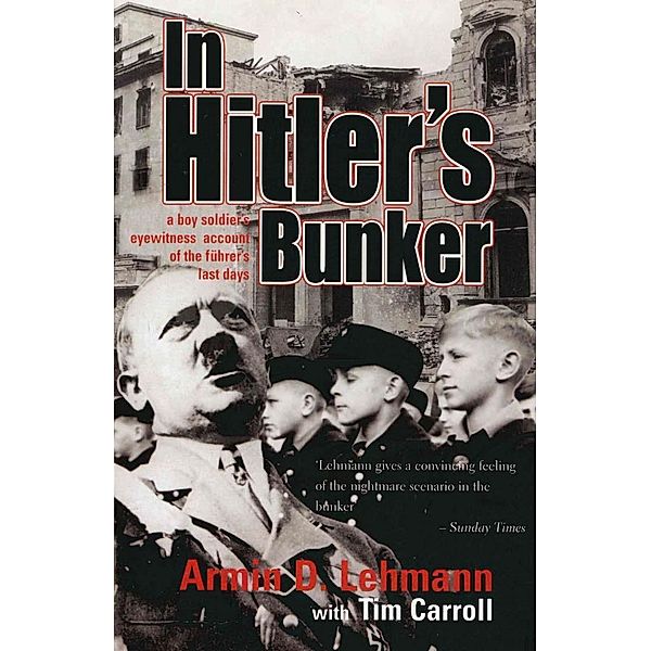 In Hitler's Bunker, Armin Lehmann, Tim Carroll