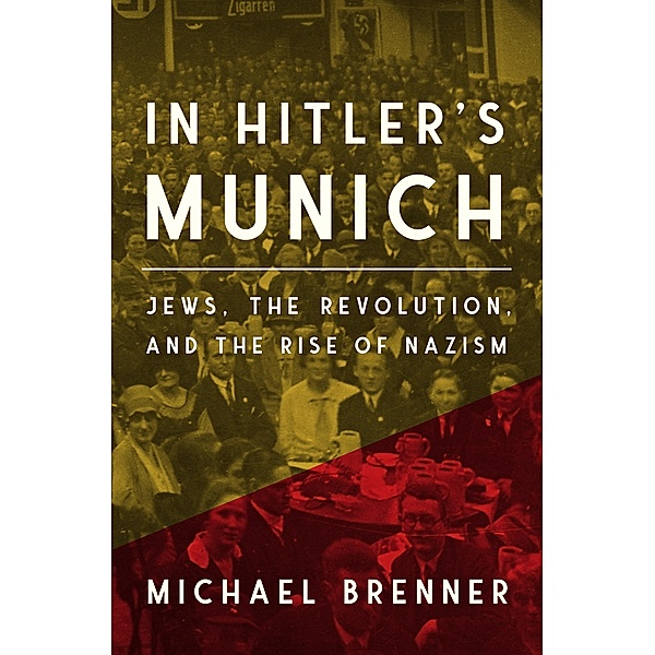 In Hitler's Munich, Michael Brenner