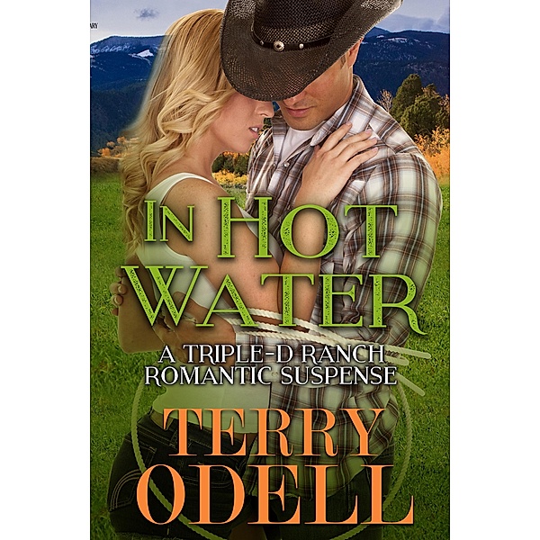 In Hot Water (Triple-D Ranch, #1) / Triple-D Ranch, Terry Odell