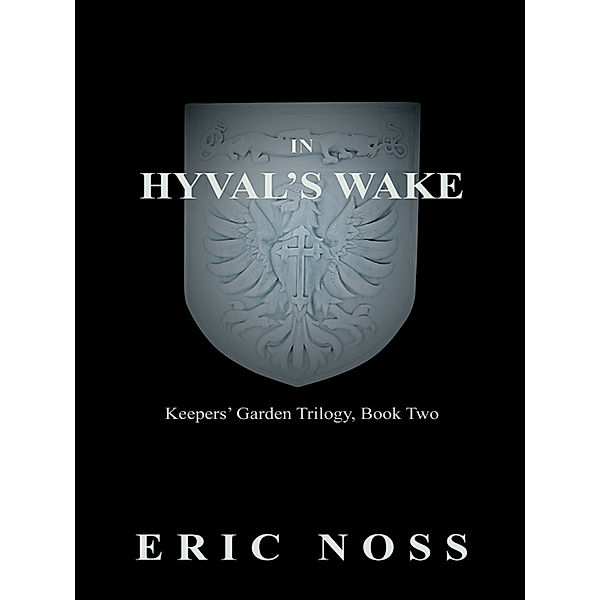 In Hyval's Wake, Eric A. Gnospelius