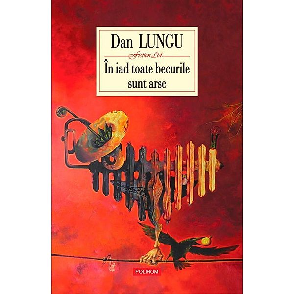 În iad toate becurile sint arse / FICTION LTD, Dan Lungu