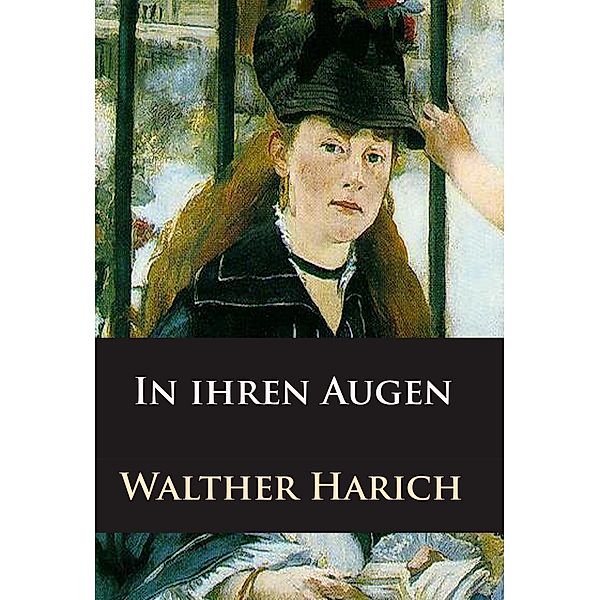 In ihren Augen, Walther Harich