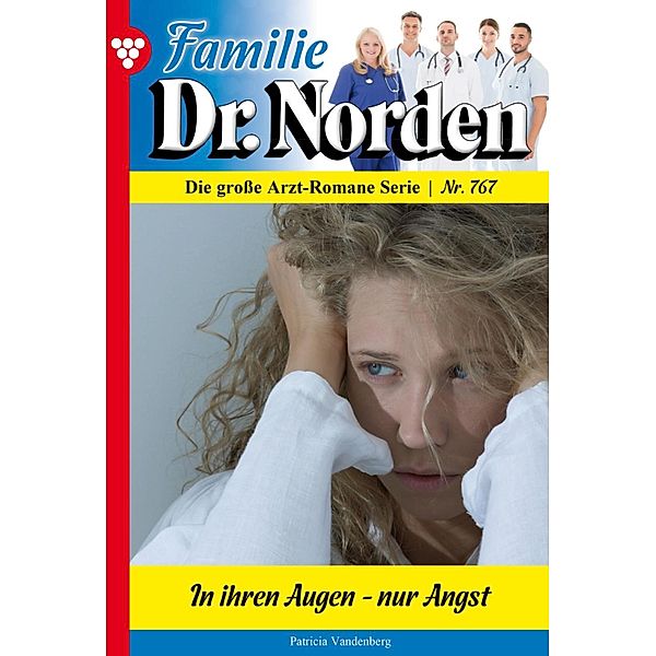 In ihren Augen - nur Angst / Familie Dr. Norden Bd.767, Patricia Vandenberg