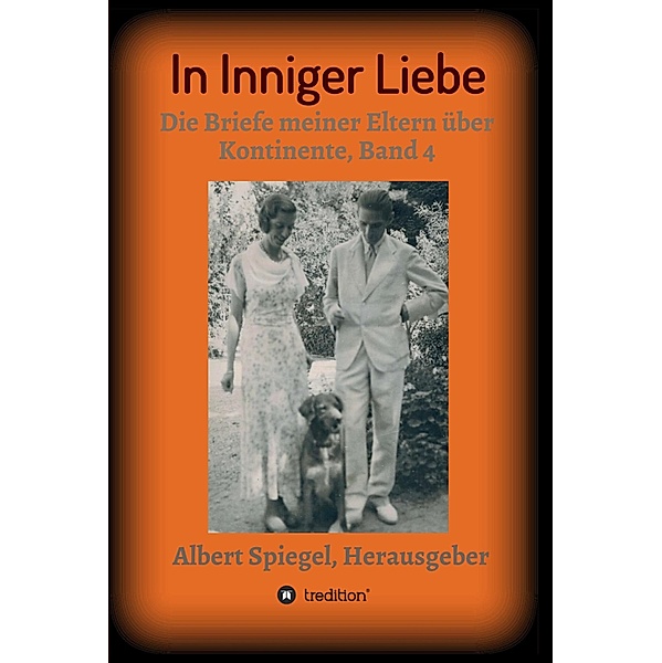 In inniger Liebe / In Inniger Liebe Band 1 - 4 Bd.4, Albert Spiegel