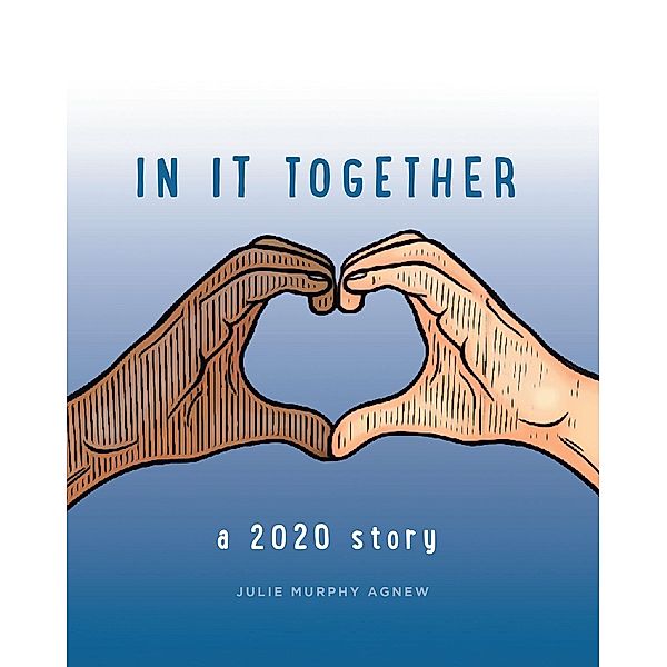 In It Together, Julie Murphy Agnew