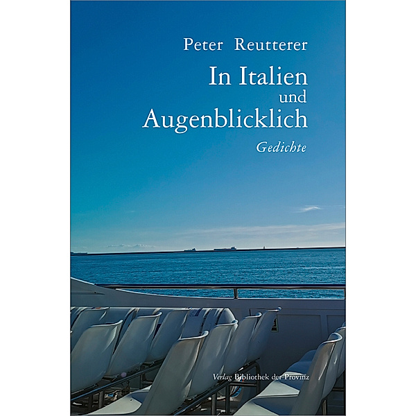In Italien und augenblicklich, Peter Reutterer
