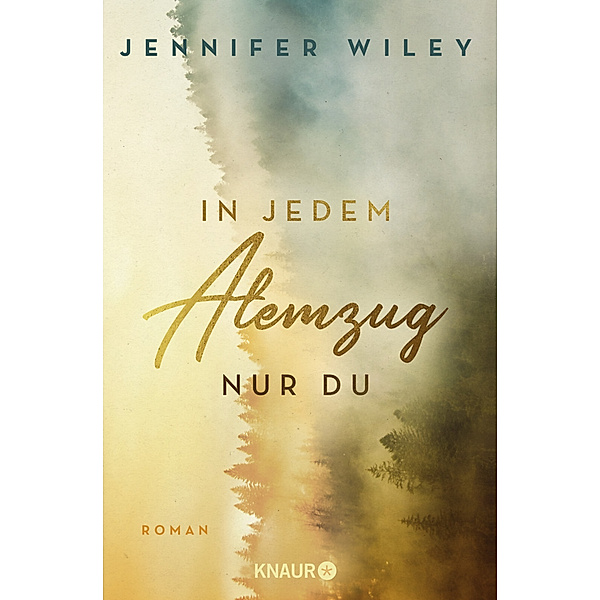 In jedem Atemzug nur Du / In jedem Augenblick ein Wir Bd.1, Jennifer Wiley