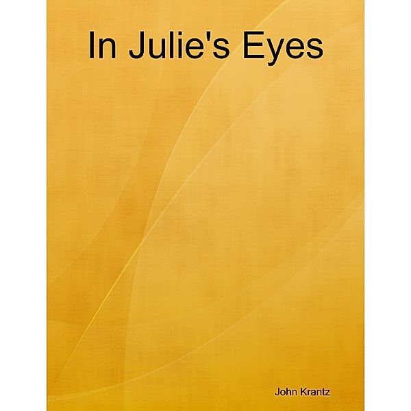 In Julie's Eyes, John Krantz