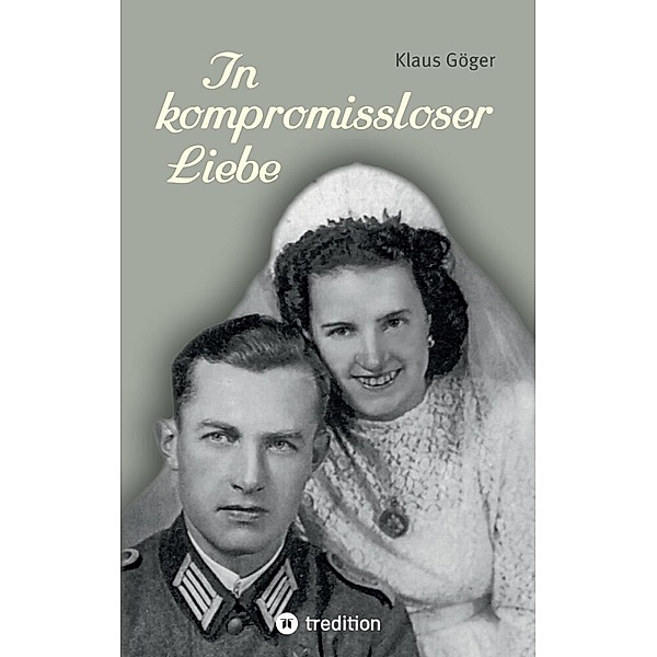 In kompromissloser Liebe, Klaus Göger