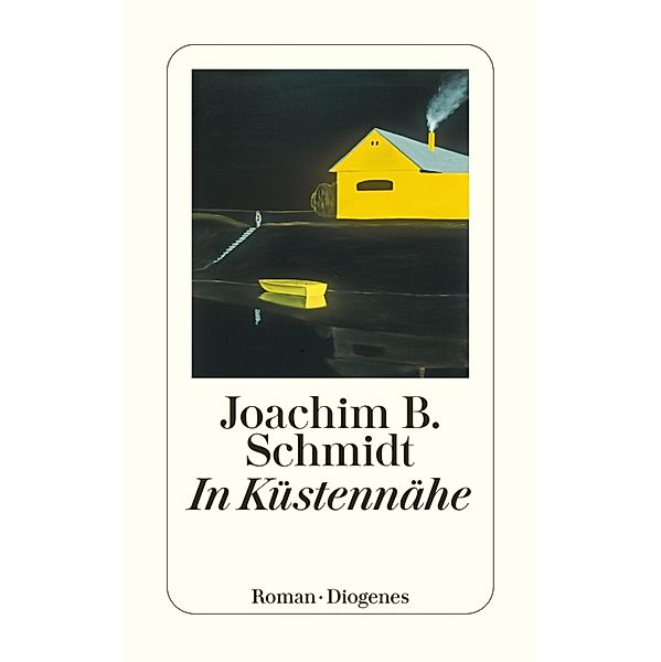 In Küstennähe / Diogenes Taschenbücher, Joachim B. Schmidt