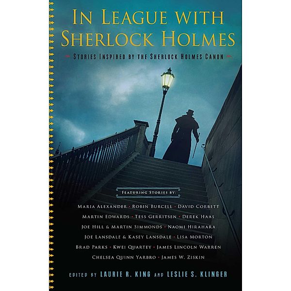 In League with Sherlock Holmes / Sherlock Holmes, Leslie S Klinger, Laurie R. King