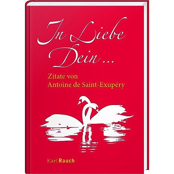 In Liebe Dein, Antoine de Saint-Exupèry