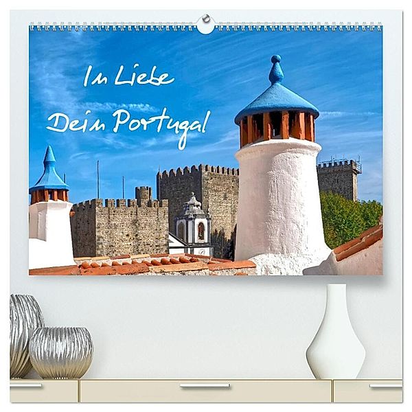 In Liebe - Dein Portugal (hochwertiger Premium Wandkalender 2024 DIN A2 quer), Kunstdruck in Hochglanz, Marion Meyer @ Stimmungsbilder1