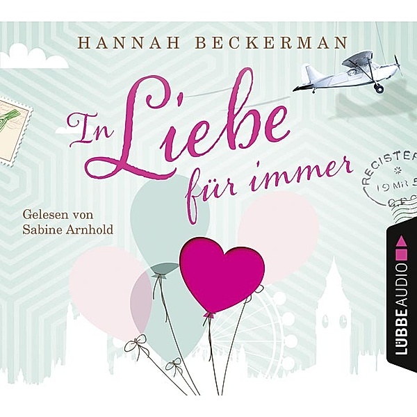In Liebe, für immer, 4 Audio-CDs, Hannah Beckerman