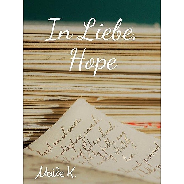 In Liebe, Hope, Maike Kops