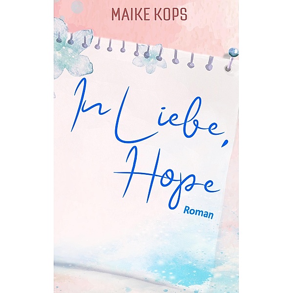 In Liebe, Hope, Maike Kops