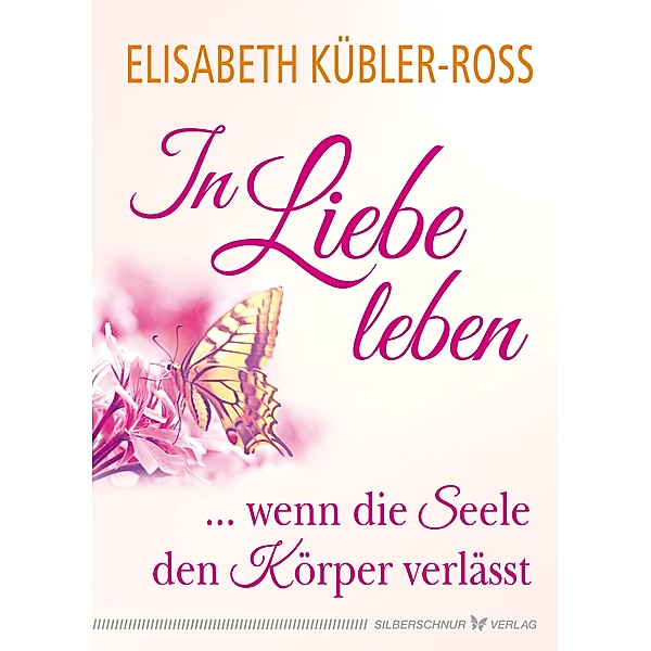 In Liebe leben, Elisabeth Kübler-Ross