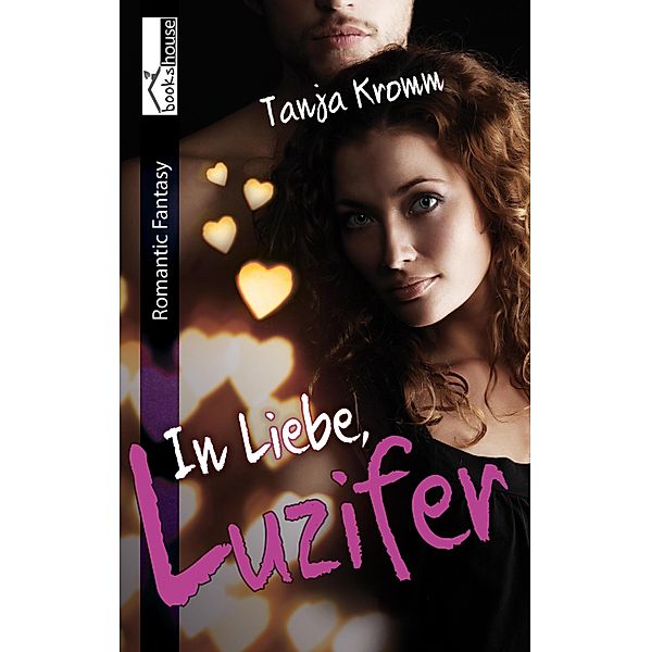 In Liebe, Luzifer, Tanja Kromm