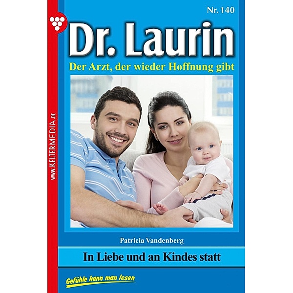 In Liebe und an Kindes statt / Dr. Laurin Bd.140, Patricia Vandenberg