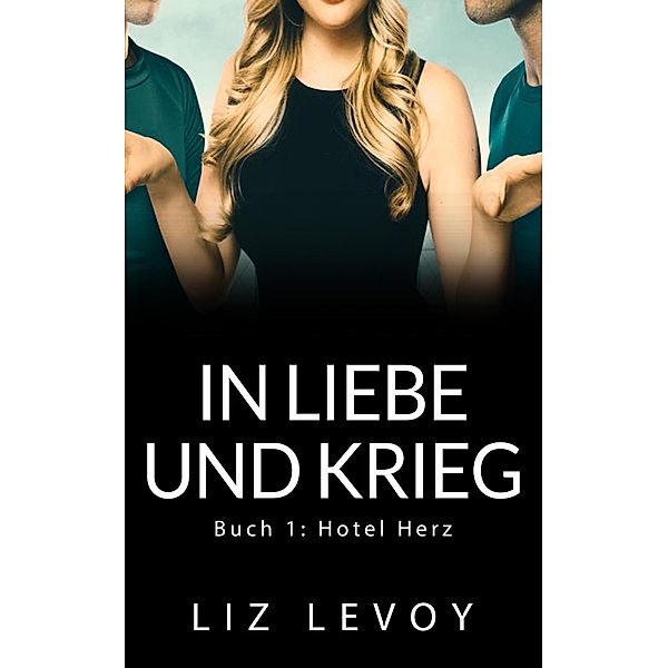 In Liebe und Krieg, Liz Levoy