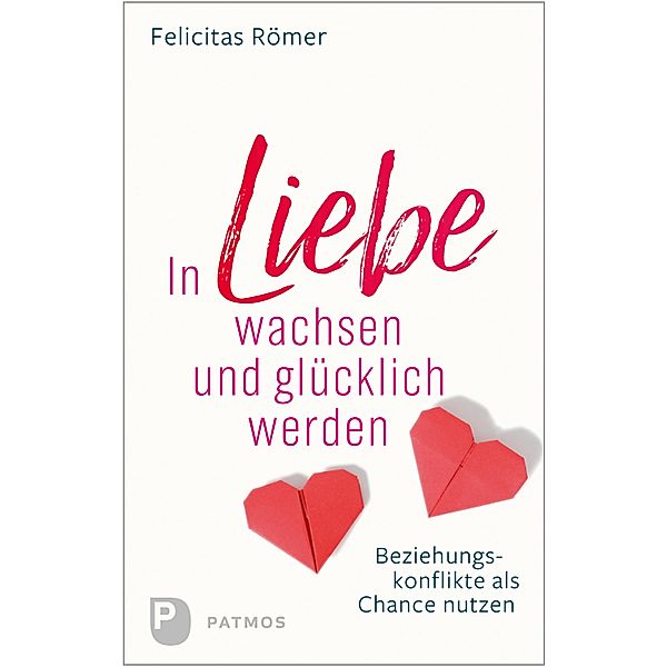 In Liebe wachsen und glücklich werden, Felicitas Römer