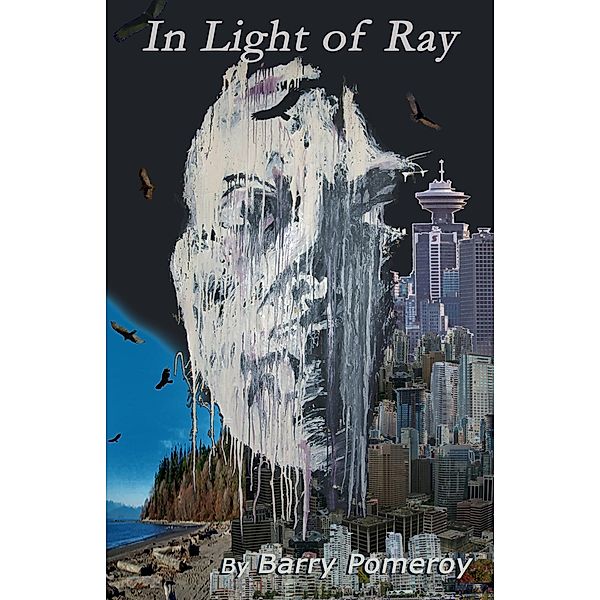 In Light of Ray / Ray, Barry Pomeroy