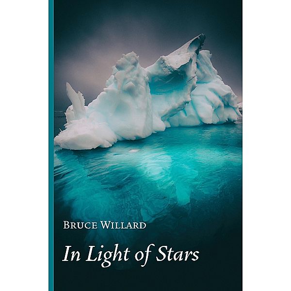 In Light of Stars, Willard Bruce Willard