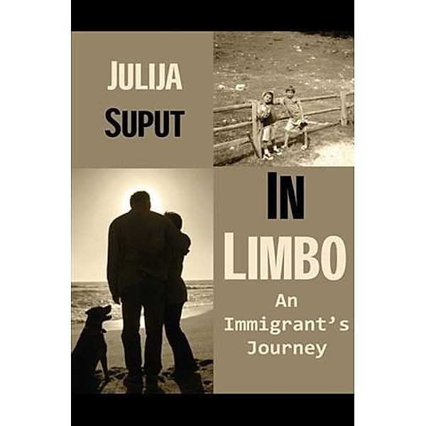 In Limbo: an Immigrant Journey, Julija Suput