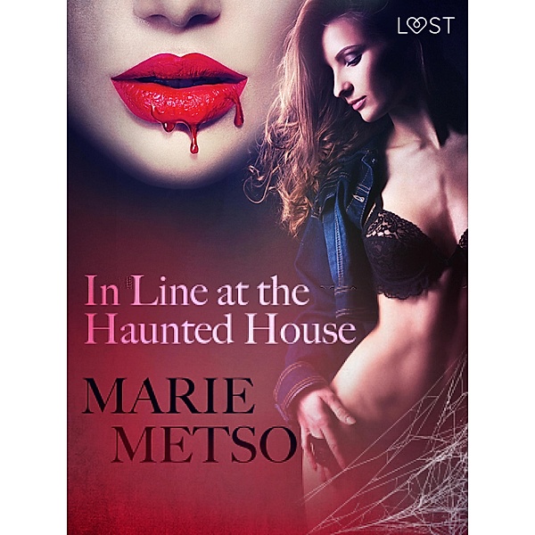 In Line at the Haunted House - Erotic Short Story / LUST, Marie Metso