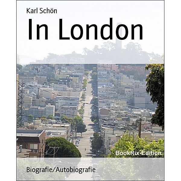 In London, Karl Schön