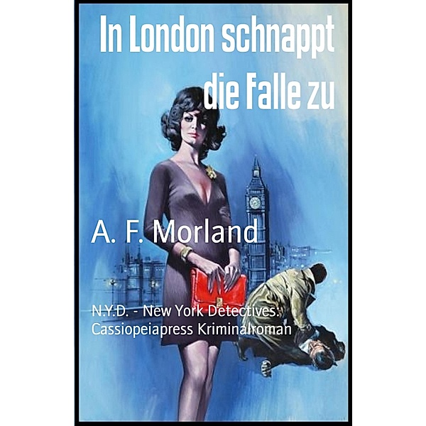 In London schnappt die Falle zu, A. F. Morland