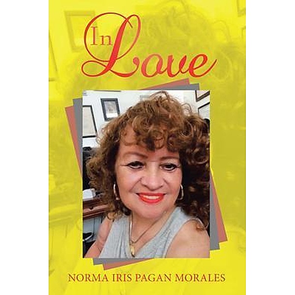 In Love, Norma Iris Pagan Morales