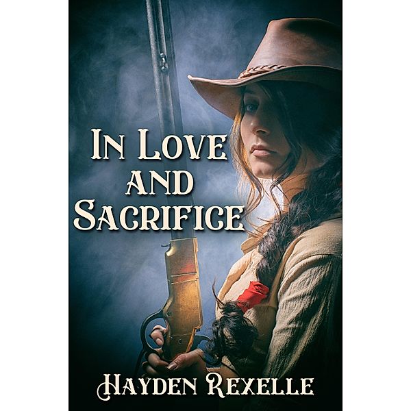 In Love and Sacrifice / JMS Books LLC, Hayden Rexelle