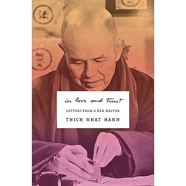 In Love and Trust, Thich Nhat Hanh