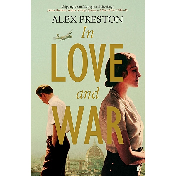 In Love and War, Alex Preston