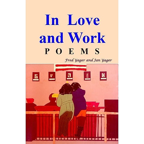 In Love and Work, Fred Yager