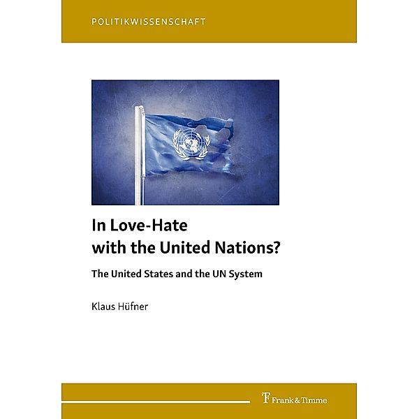 In Love-Hate with the United Nations?, Klaus Hüfner
