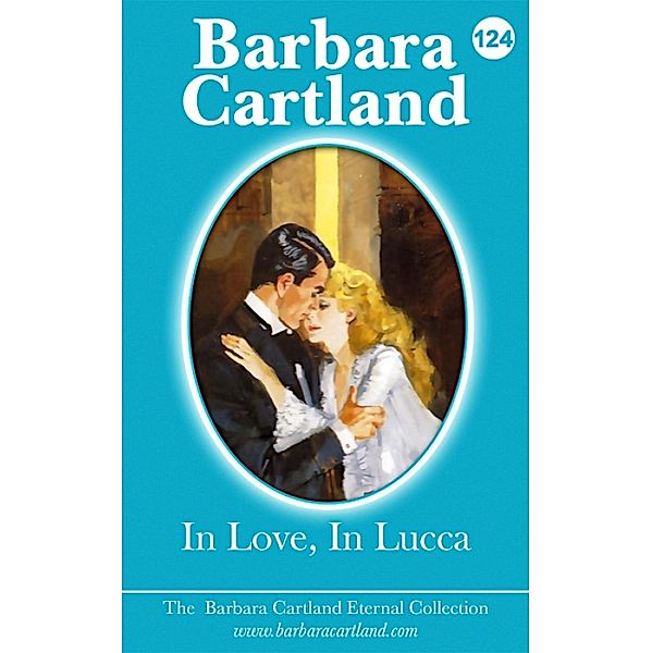 In Love In Lucca / The Eternal Collection, Barbara Cartland