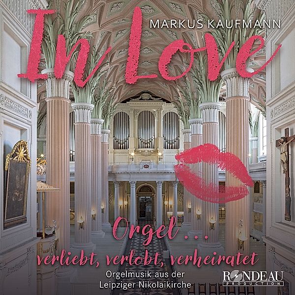 In Love - Orgel ... Verliebt,Verlobt,Verheiratet, Markus Kaufmann