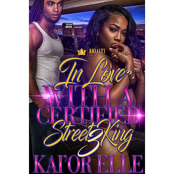 In Love With A Certified Street King 3 / In Love With A Certified Street King Bd.3, Dejah Rice