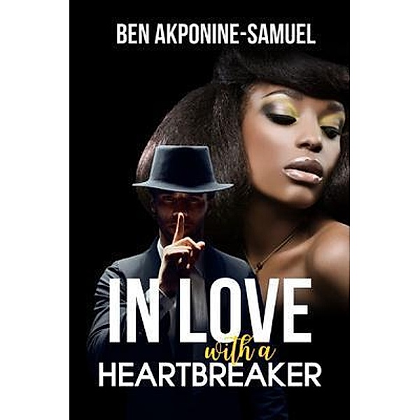 In Love with a Heartbreaker, Ben Akponine-Samuel