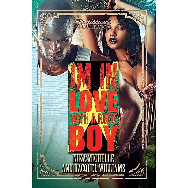 In Love with a Rude Boy, Nika Michelle, Racquel Williams