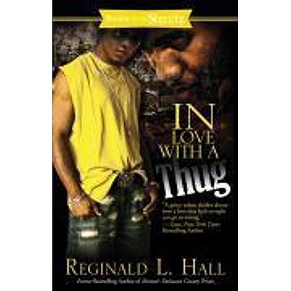 In Love with a Thug, Reginald L. Hall