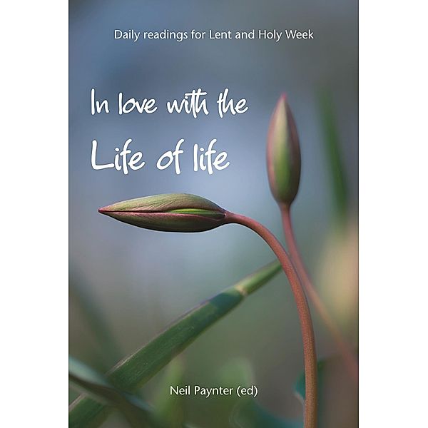In Love With the Life of Life, Neil Paynter