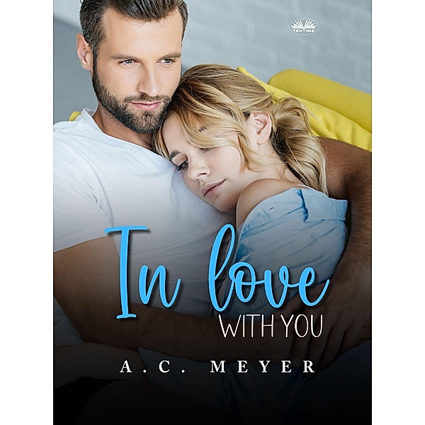 In Love With You, A. C. Meyer