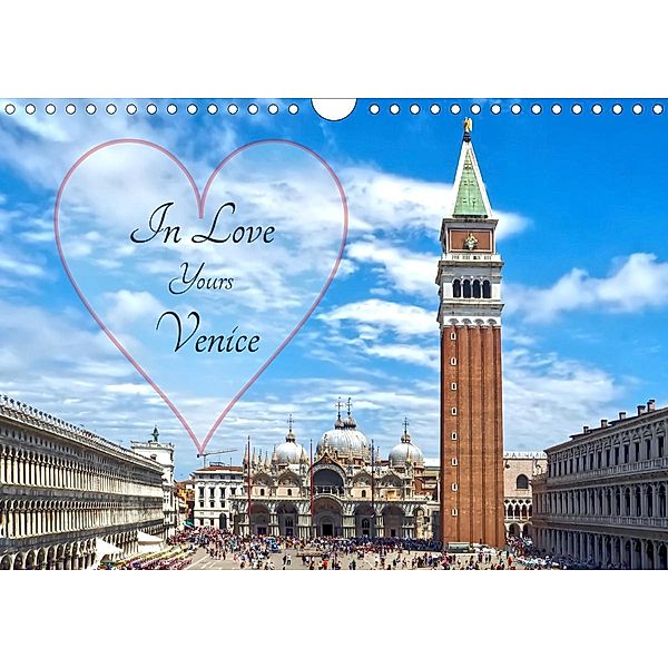 In Love - Yours - Venice (Wall Calendar 2021 DIN A4 Landscape), Marion Meyer @ Stimmungsbilder1