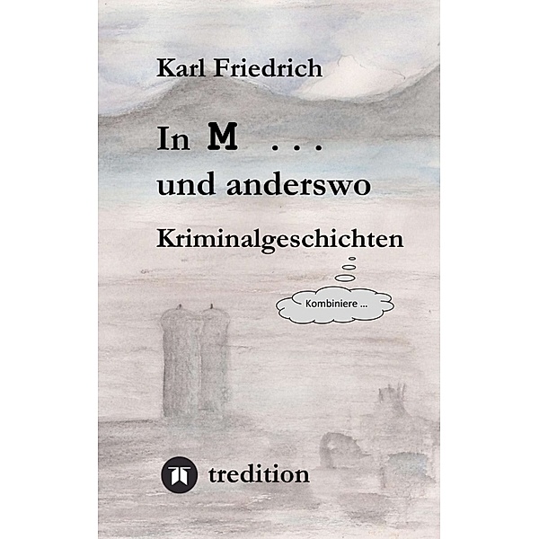 In M ... und anderswo, Magnus Karl Friedrich Schleich