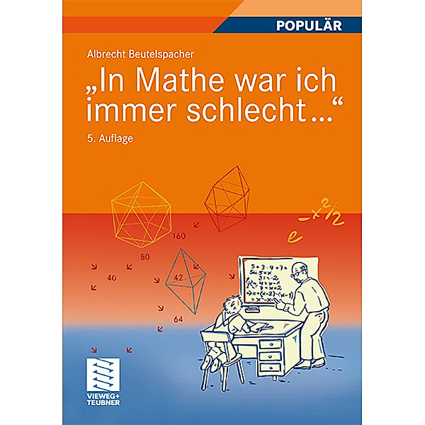 'In Mathe war ich immer schlecht . . .', Albrecht Beutelspacher