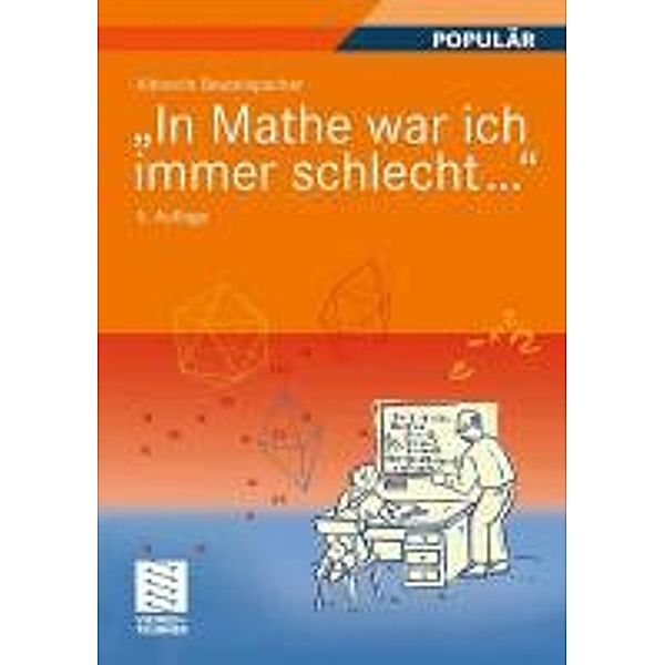 In Mathe war ich immer schlecht..., Albrecht Beutelspacher