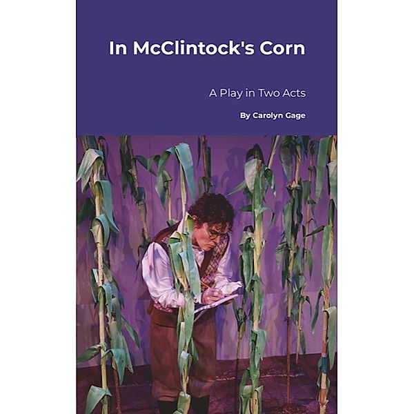 In McClintock's Corn, Carolyn Gage